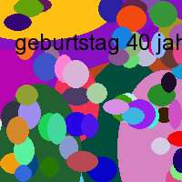 geburtstag 40 jahre